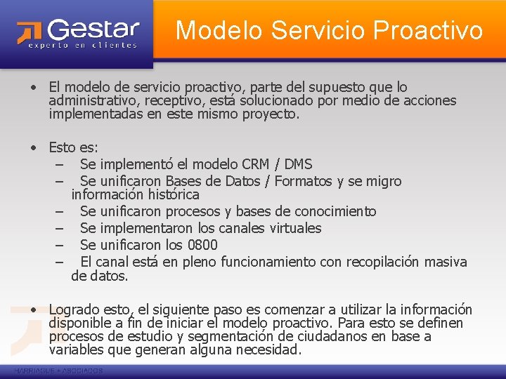 Modelo Servicio Proactivo • El modelo de servicio proactivo, parte del supuesto que lo