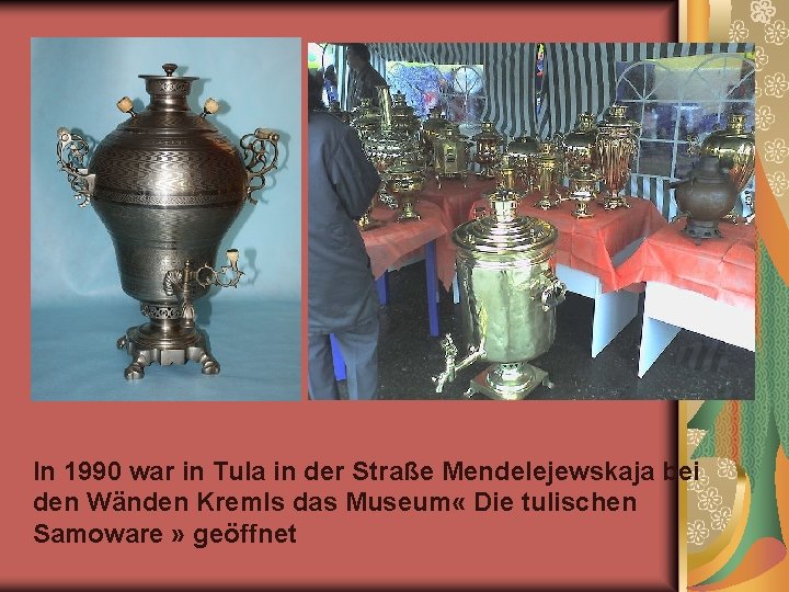 In 1990 war in Tula in der Straße Мendelejewskaja bei den Wänden Kremls das