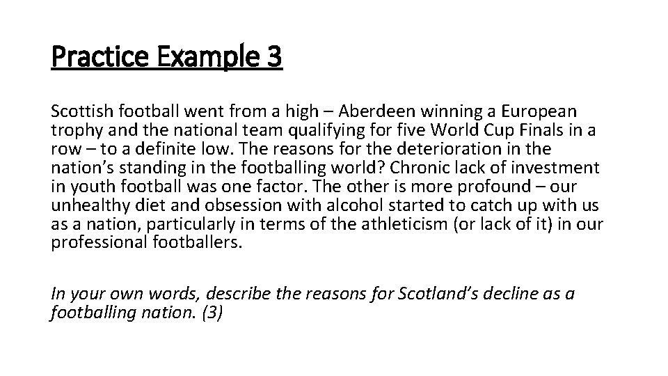 Practice Example 3 Scottish football went from a high – Aberdeen winning a European