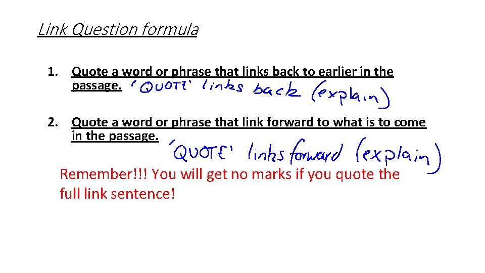 Link Question formula 1. Quote a word or phrase that links back to earlier