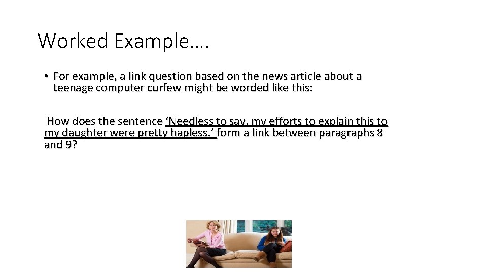 Worked Example…. • For example, a link question based on the news article about