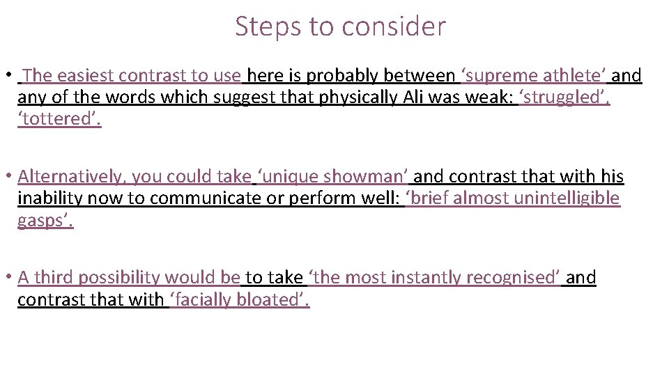 Steps to consider • The easiest contrast to use here is probably between ‘supreme