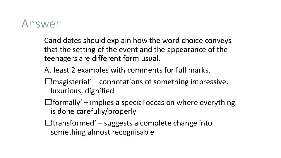 Answer Candidates should explain how the word choice conveys that the setting of the