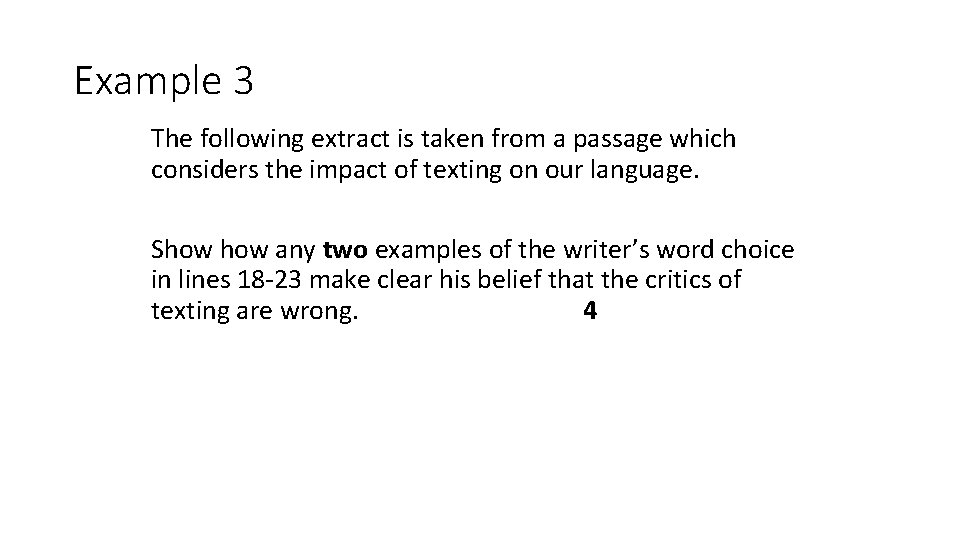 Example 3 The following extract is taken from a passage which considers the impact