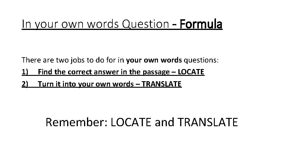 In your own words Question - Formula There are two jobs to do for