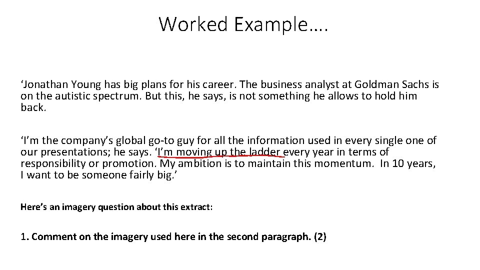 Worked Example…. ‘Jonathan Young has big plans for his career. The business analyst at