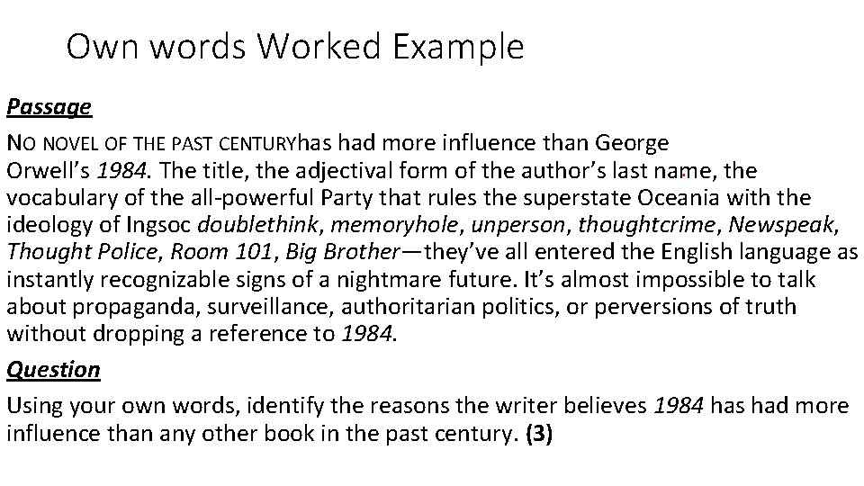 Own words Worked Example Passage NO NOVEL OF THE PAST CENTURYhas had more influence