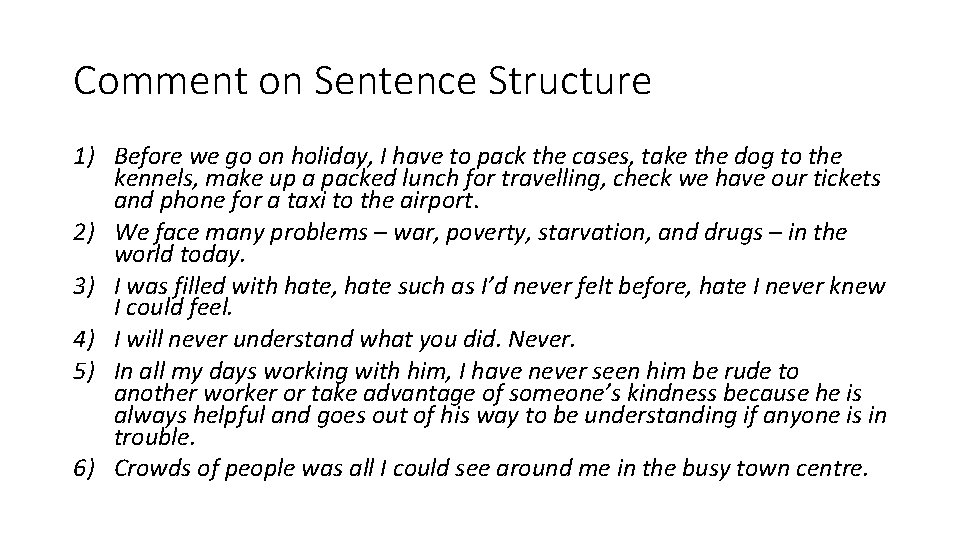 Comment on Sentence Structure 1) Before we go on holiday, I have to pack