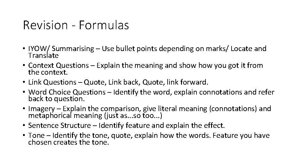 Revision - Formulas • IYOW/ Summarising – Use bullet points depending on marks/ Locate