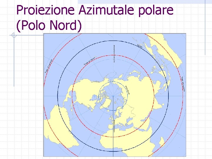 Proiezione Azimutale polare (Polo Nord) 