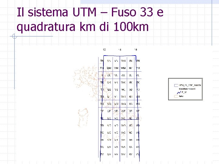 Il sistema UTM – Fuso 33 e quadratura km di 100 km 