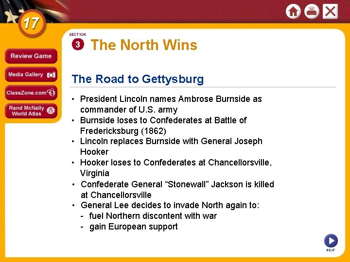 SECTION 3 The North Wins The Road to Gettysburg • President Lincoln names Ambrose