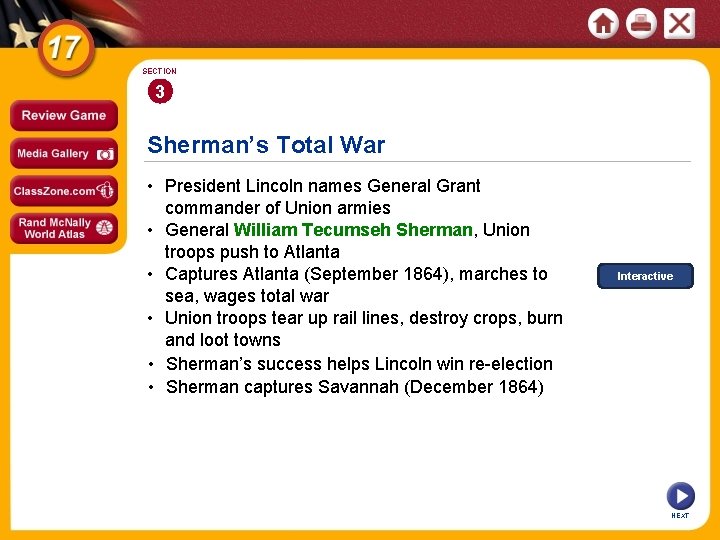 SECTION 3 Sherman’s Total War • President Lincoln names General Grant commander of Union