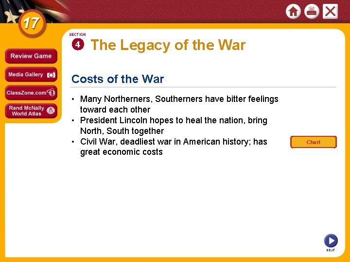 SECTION 4 The Legacy of the War Costs of the War • Many Northerners,