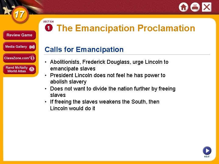 SECTION 1 The Emancipation Proclamation Calls for Emancipation • Abolitionists, Frederick Douglass, urge Lincoln