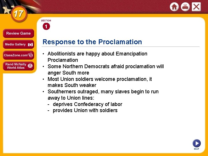 SECTION 1 Response to the Proclamation • Abolitionists are happy about Emancipation Proclamation •