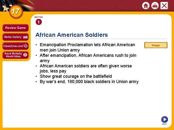 SECTION 1 African American Soldiers • Emancipation Proclamation lets African American men join Union