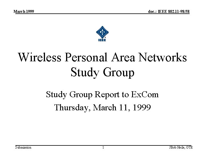 March 1999 doc. : IEEE 802. 11 -98/58 Wireless Personal Area Networks Study Group