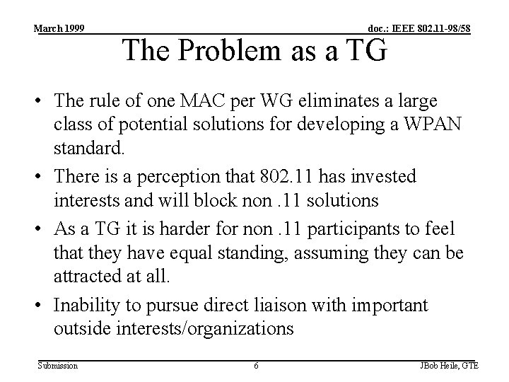 March 1999 doc. : IEEE 802. 11 -98/58 The Problem as a TG •