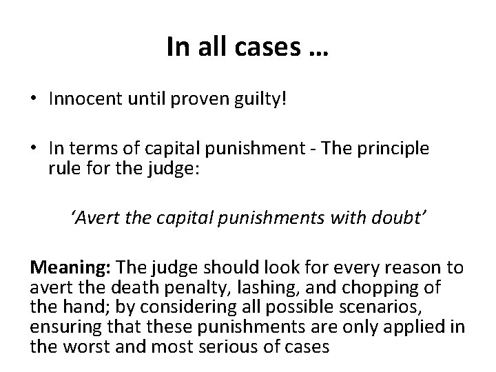 In all cases … • Innocent until proven guilty! • In terms of capital