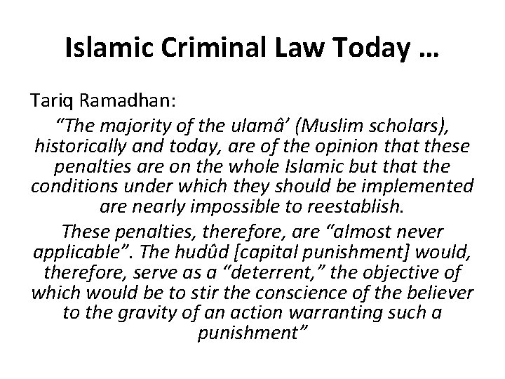 Islamic Criminal Law Today … Tariq Ramadhan: “The majority of the ulamâ’ (Muslim scholars),