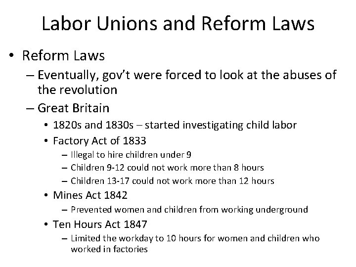 Labor Unions and Reform Laws • Reform Laws – Eventually, gov’t were forced to