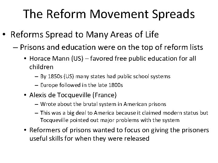 The Reform Movement Spreads • Reforms Spread to Many Areas of Life – Prisons