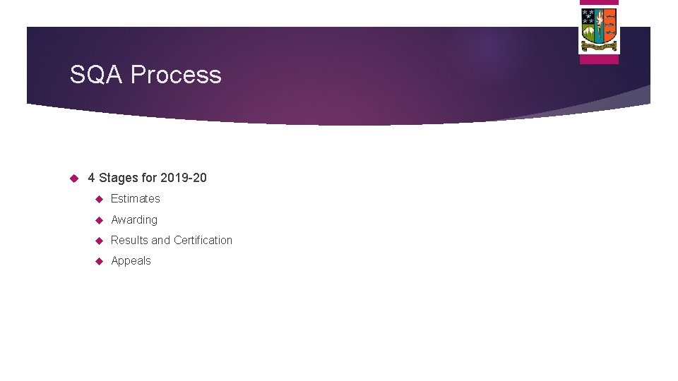 SQA Process 4 Stages for 2019 -20 Estimates Awarding Results and Certification Appeals 