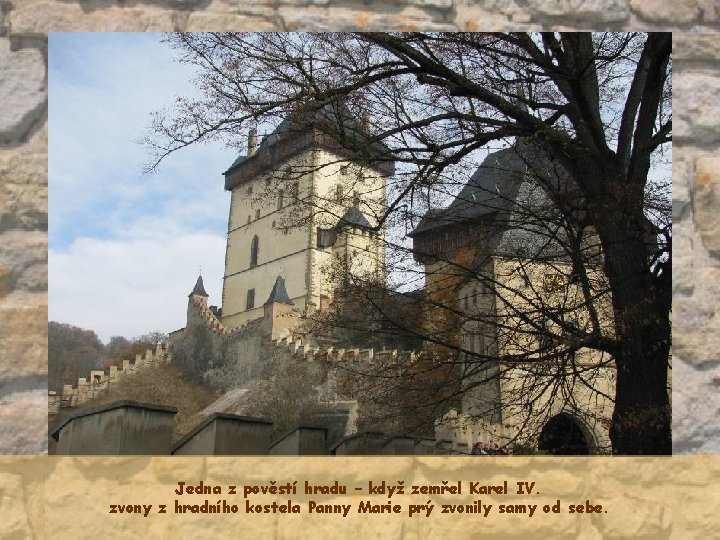 Jedna z pověstí hradu – když zemřel Karel IV. zvony z hradního kostela Panny
