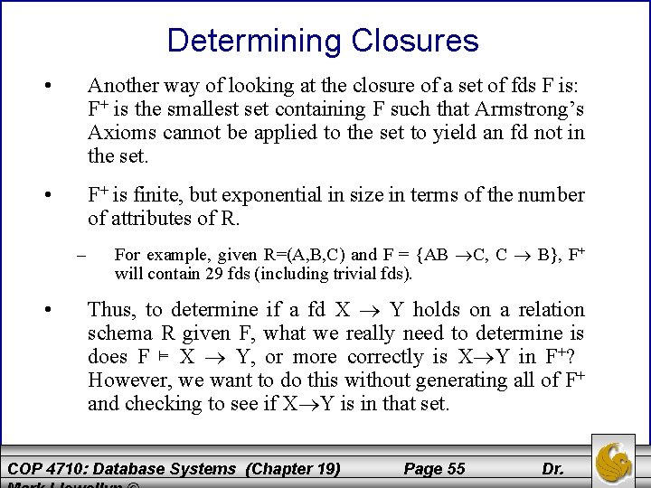 Determining Closures • Another way of looking at the closure of a set of
