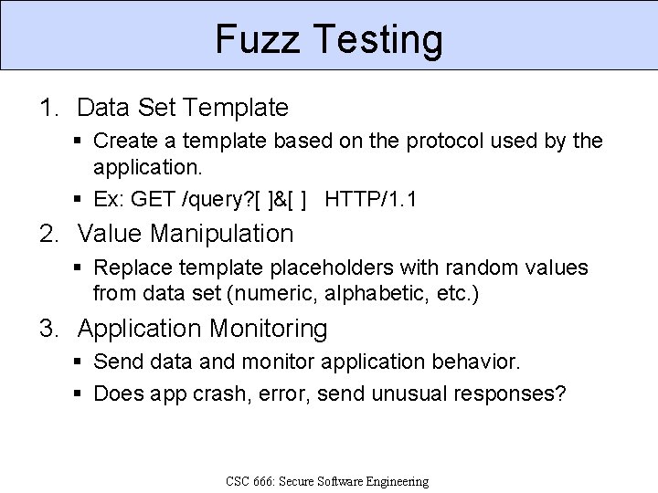 Fuzz Testing 1. Data Set Template § Create a template based on the protocol