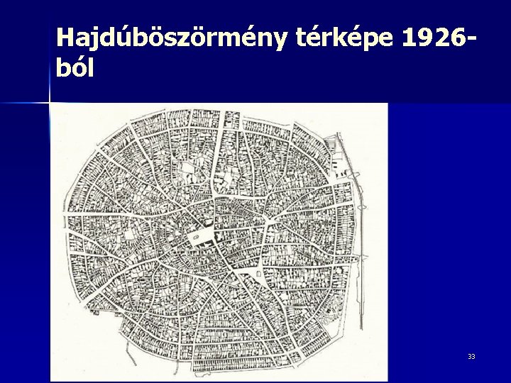 Hajdúböszörmény térképe 1926 ból 33 