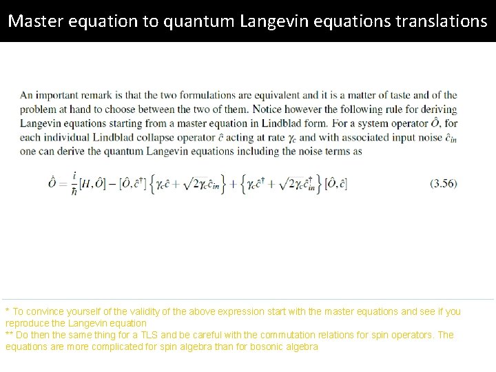 Master equation to quantum Langevin equations translations * To convince yourself of the validity