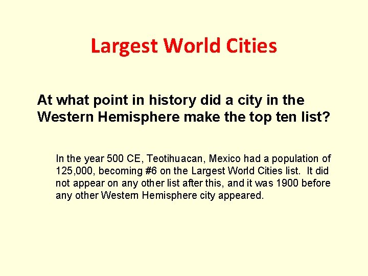 Largest World Cities At what point in history did a city in the Western