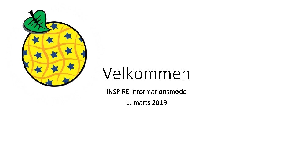 Velkommen INSPIRE informationsmøde 1. marts 2019 