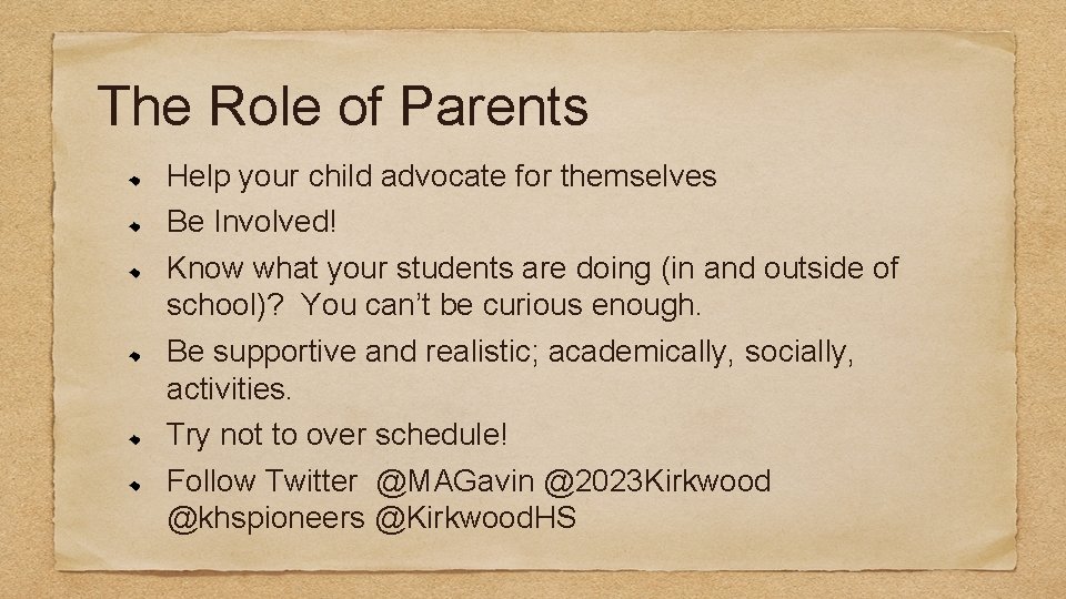 The Role of Parents Help your child advocate for themselves Be Involved! Know what