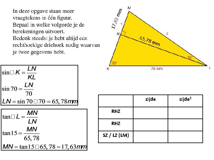 m 3 m 17, 6 65, 7 8 m zijde RHZ SZ / LZ