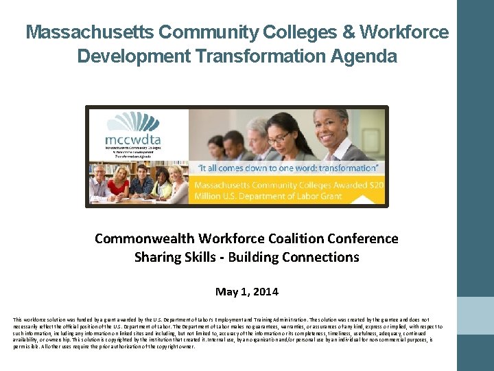 Massachusetts Community Colleges & Workforce Development Transformation Agenda Commonwealth Workforce Coalition Conference Sharing Skills