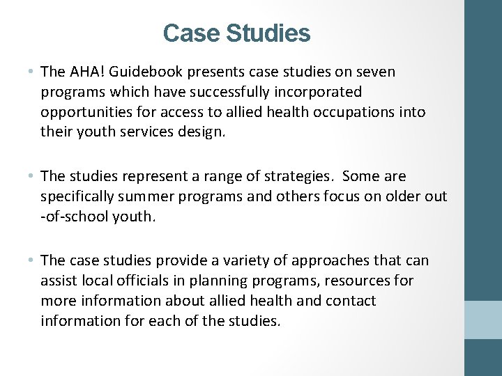 Case Studies • The AHA! Guidebook presents case studies on seven programs which have