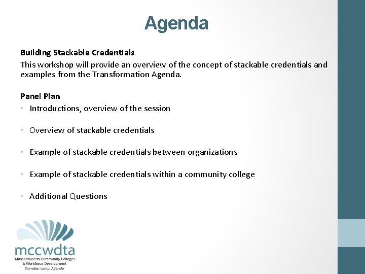 Agenda Building Stackable Credentials This workshop will provide an overview of the concept of