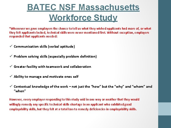 BATEC NSF Massachusetts Workforce Study “Whenever we gave employers the chance to tell us