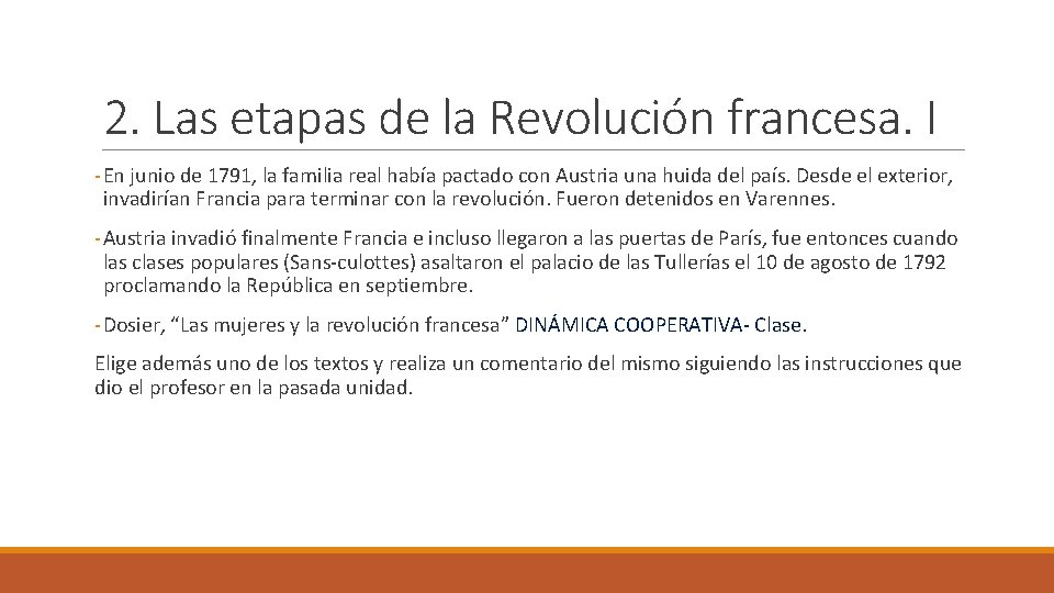 2. Las etapas de la Revolución francesa. I - En junio de 1791, la