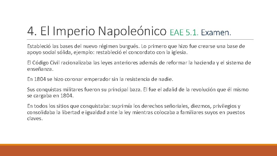 4. El Imperio Napoleónico EAE 5. 1. Examen. Estableció las bases del nuevo régimen