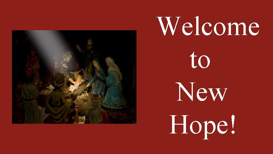 Welcome to New Hope! 