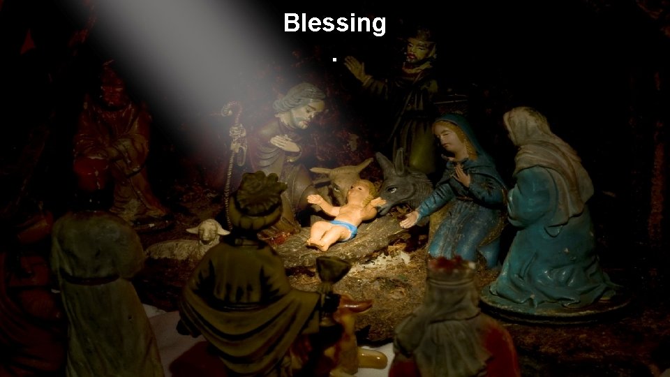 Blessing. 