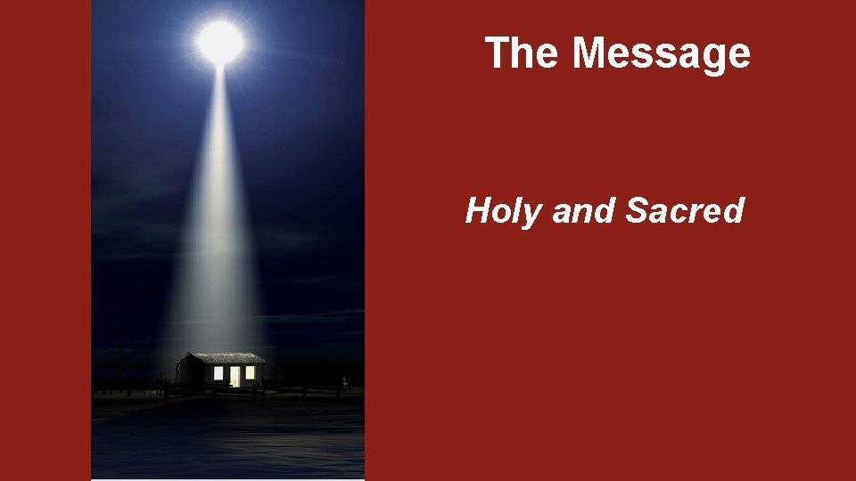The Message Holy and Sacred 