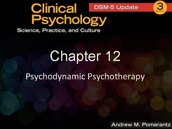 Chapter 12 Psychodynamic Psychotherapy 