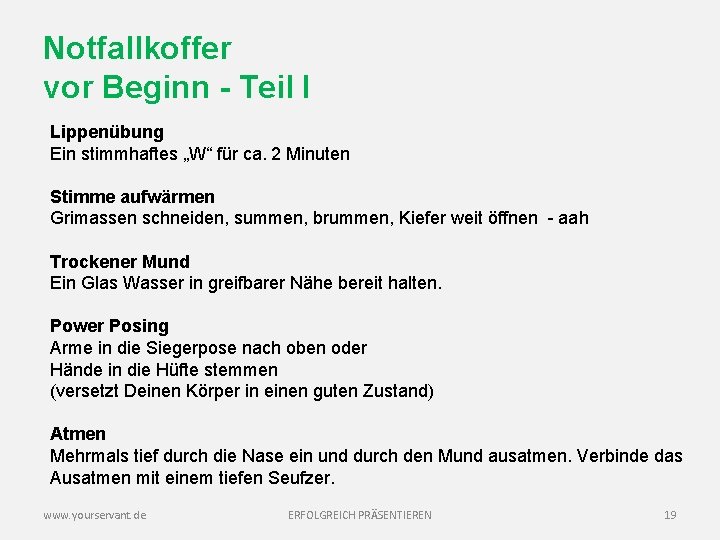 Notfallkoffer vor Beginn - Teil I Lippenübung Ein stimmhaftes „W“ für ca. 2 Minuten