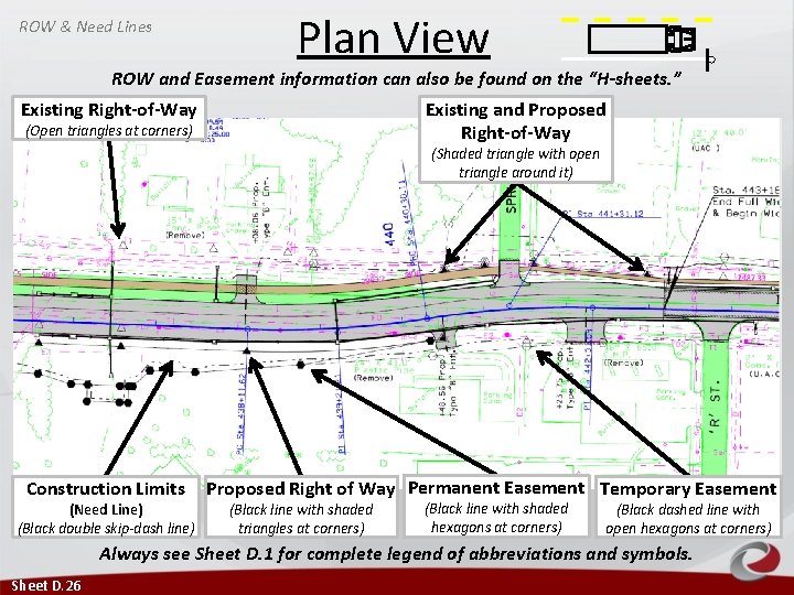 ROW & Need Lines Plan View ROW and Easement information can also be found ROW & Need Lines Plan View ROW and Easement information can also be found