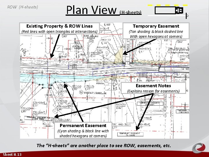 ROW (H-sheets) Plan View (H-sheets) Existing Property & ROW Lines (Red lines with open ROW (H-sheets) Plan View (H-sheets) Existing Property & ROW Lines (Red lines with open